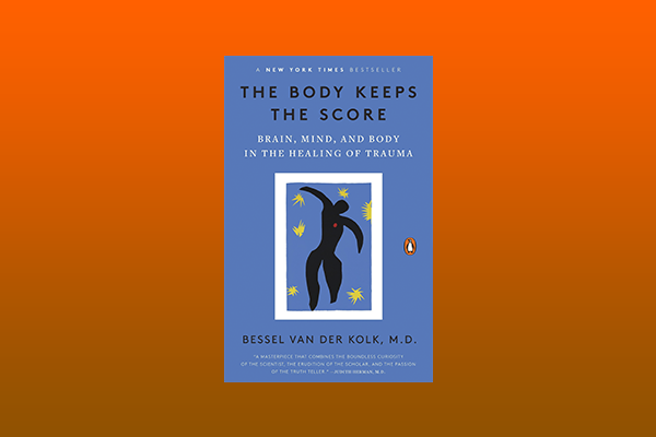 The Body Keeps the Score by Bessel Van Der Kolk